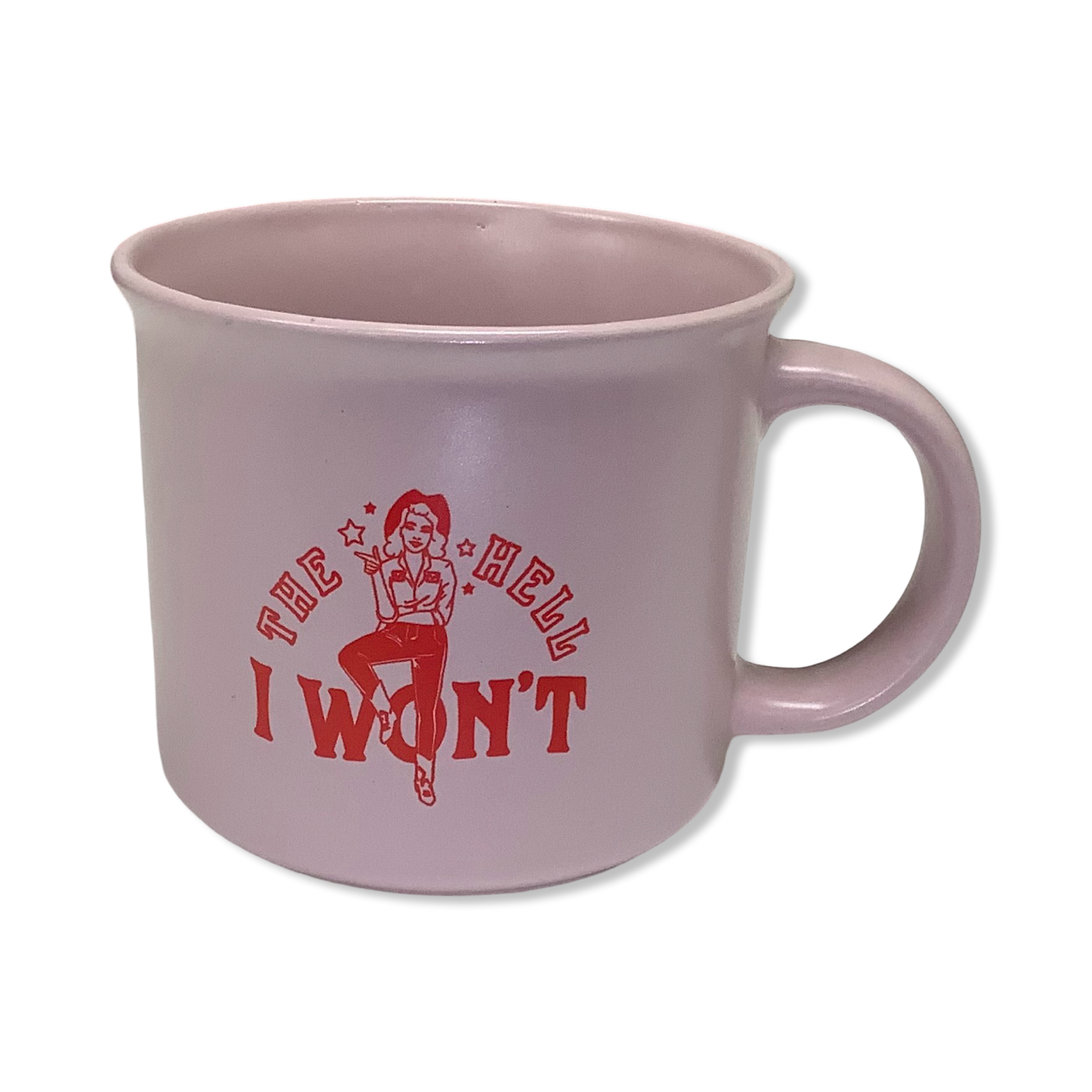 "The Hell I Won't" Pink Ceramic Mug - The Montana Scene