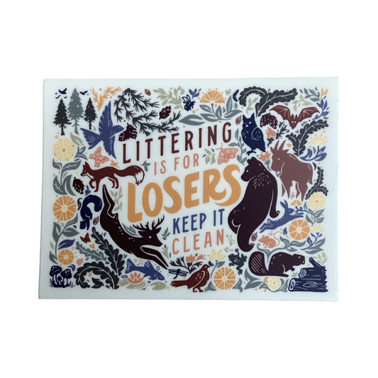Littering Is For Losers Sticker - The Montana Scene
